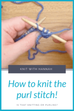 Purl Stitch - Knit With Hannah