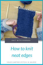 How To Knit Neat Edges Knit With Hannah