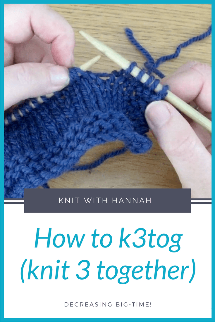 How To K3tog Knit With Hannah