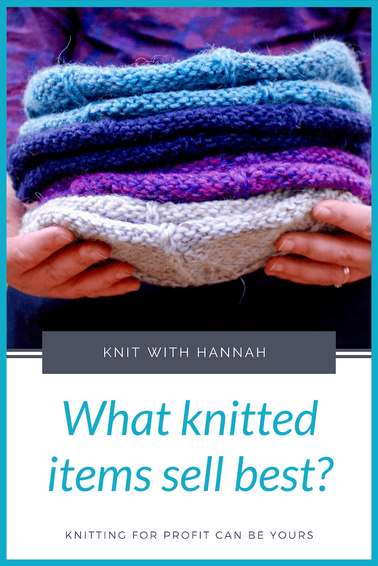 What Knitted Items Sell Best? - Knit With Hannah