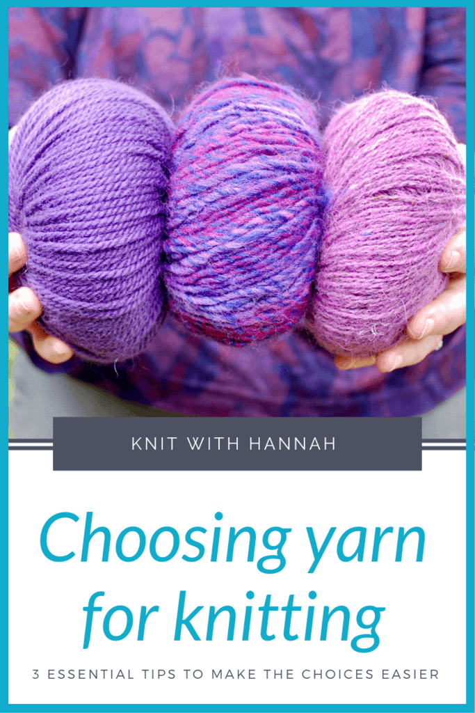 Choosing Yarn for Knitting (a beginner's guide) - Knit With Hannah