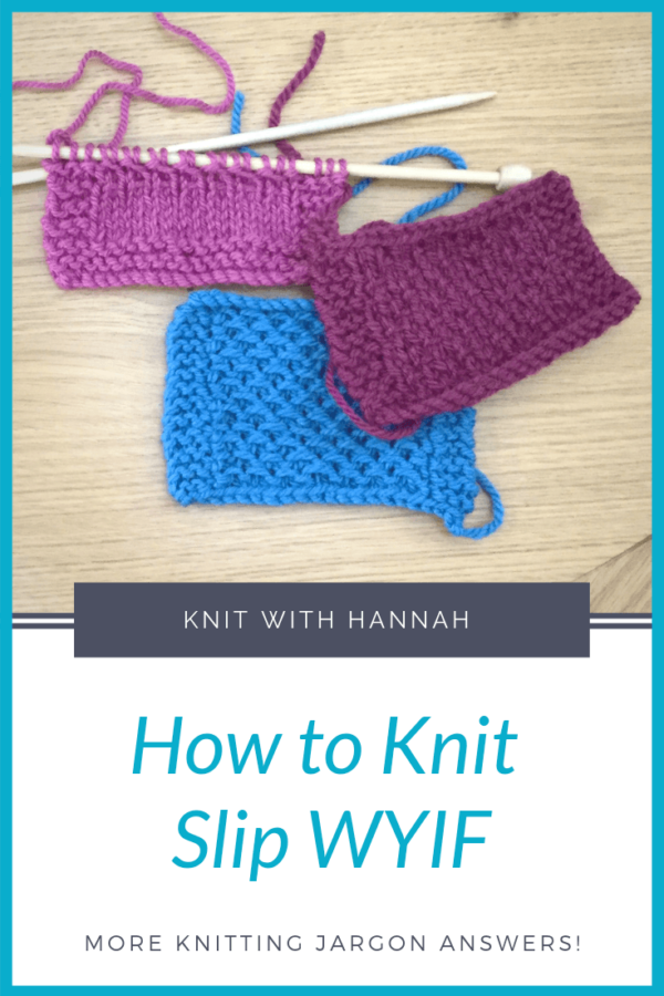 How To Slip Stitch Purlwise With Yarn In Front (WYIF) Knit With Hannah