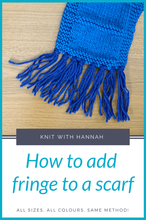 How To Add Fringe To A Scarf - Knit With Hannah