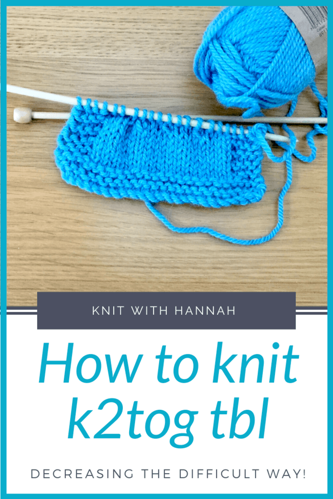 How To Knit k2tog tbl Knit With Hannah