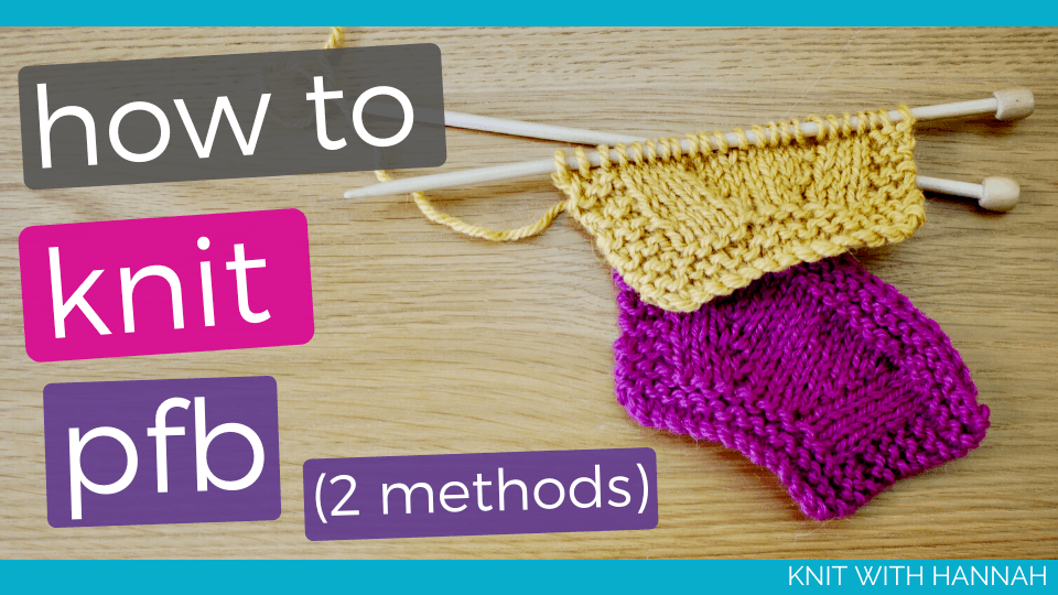 How To Knit pfb 'purl front back' Knit With Hannah