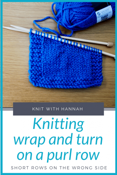 How To Knit Wrap And Turn On A Purl Row - Knit With Hannah