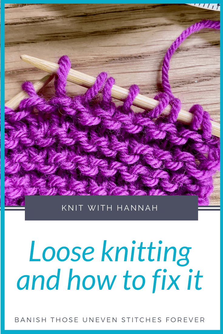 Loose Knitting And How To Fix It - Knit With Hannah