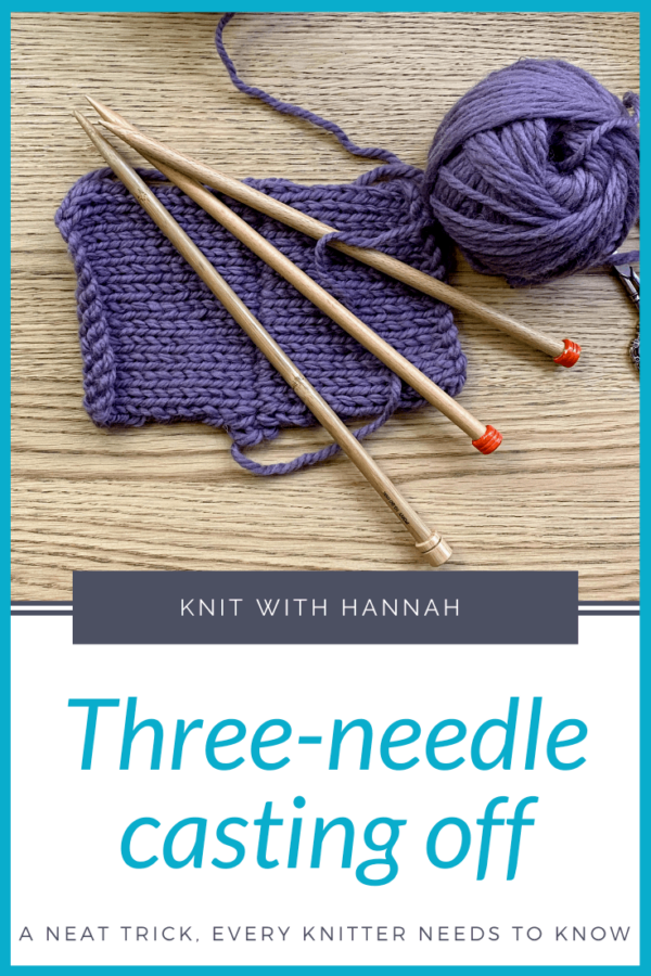 How To Knit 3-Needle Cast off - Knit With Hannah