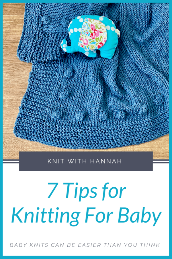 7 Tips: Knitting For Baby - Knit With Hannah