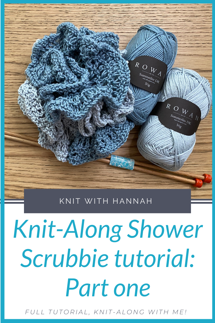 Knit-Along Shower Scrubbie Tutorial Part one - Knit With Hannah